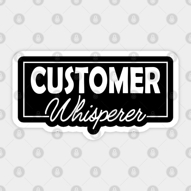 Customer Service - Customer whisperer Sticker by KC Happy Shop